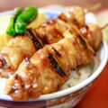 照りのある焼き鳥丼の写真｜玉子家（たまごや）｜割烹・小料理屋・ビアガーデン｜東京都葛飾区・四ツ木駅｜こばフォトブログ